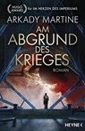 Am Abgrund des Krieges - Arkady Martine - 9783453319943