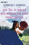 Der Tag, an dem ich mich betrank und einen Dämon rettete - Kimberly Lemming - 9783453323087