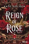 Reign of Rose - Die Edelsteinsaga - Kate Golden - 9783453323551