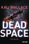 Dead Space - Kali Wallace - 9783453323995