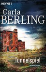 Tunnelspiel - Carla Berling - 9783453419957
