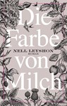 Die Farbe von Milch - Nell Leyshon - 9783453422544