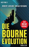 Die Bourne Evolution - Robert Ludlum ; Brian Freeman - 9783453425873