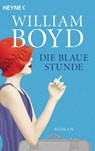 Die blaue Stunde - William Boyd - 9783453425880