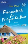 Friesentorte für Fortgeschrittene - Tina Wolf - 9783453426139