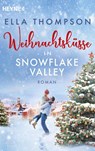 Weihnachtsküsse in Snowflake Valley - Ella Thompson - 9783453426412