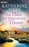 Das Haus der vergessenen Träume - Katherine Webb - 9783453428379