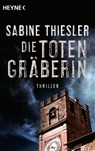 Die Totengräberin - Sabine Thiesler - 9783453434684