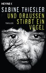 Und draussen stirbt ein Vogel - Sabine Thiesler - 9783453438873