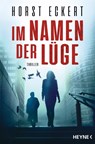 Im Namen der Lüge - Horst Eckert - 9783453439665