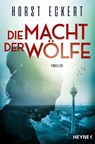 Die Macht der Wölfe - Horst Eckert - 9783453441750