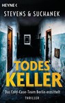 Todeskeller. Das Cold-Case-Team Berlin ermittelt - Nica Stevens ; Andreas Suchanek - 9783453442092
