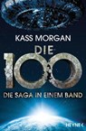 Die 100 - Die Saga in einem Band - Kass Morgan - 9783453534919