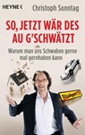 So, jetzt wär des au g'schwätzt - Christoph Sonntag - 9783453603349