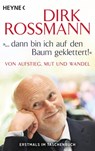 ...dann bin ich auf den Baum gekletter! - Dirk Rossmann - 9783453605374