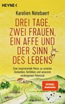 Drei Tage, zwei Frauen, ein Affe und der Sinn des Lebens - Karolien Notebaert - 9783453606227