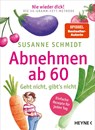 Nie wieder dick! Abnehmen ab 60 - Susanne Schmidt - 9783453606586