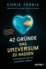 42 Gründe, das Universum zu hassen - Chris Ferrie ; Wade David Fairclough ; Byrne Laginestra - 9783453607033