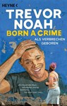 Born a Crime - Als Verbrechen geboren - Trevor Noah - 9783453640627