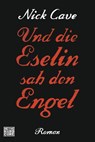 Und die Eselin sah den Engel - Nick Cave - 9783453676824