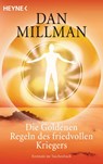 Die Goldenen Regeln des friedvollen Kriegers - Dan Millman - 9783453700826