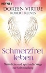 Schmerzfrei leben - Doreen Virtue ; Robert Reeves - 9783453703421