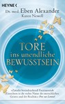 Tore ins unendliche Bewusstsein - Eben Alexander ; Karen Newell - 9783453703889