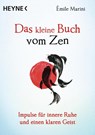 Das kleine Buch vom Zen - Émile Marini - 9783453704404