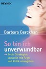 So bin ich unverwundbar - Barbara Berckhan - 9783453874350
