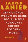 Zehn Gründe, warum du deine Social Media Accounts sofort löschen musst - Jaron Lanier - 9783455006810
