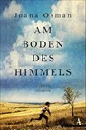Am Boden des Himmels - Joana Osman - 9783455009026