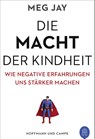 Die Macht der Kindheit - Meg Jay - 9783455009828