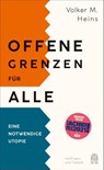 Offene Grenzen für alle - Volker M. Heins - 9783455010671
