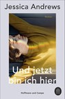 Und jetzt bin ich hier - Jessica Andrews - 9783455010725