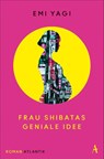 Frau Shibatas geniale Idee - Emi Yagi - 9783455014488