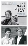 "Ihr ganz lieben Zwei" - Liselotte Lenz ; Siegfried Lenz ; Helmut Schmidt ; Loki Schmidt - 9783455014884