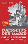 Diesseits der Mauer - Katja Hoyer - 9783455015683