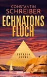 Echnatons Fluch - Constantin Schreiber - 9783455017847