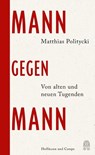 Mann gegen Mann - Matthias Politycki - 9783455019667