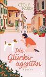 Die Glücksagenten - Cécile Pardi - 9783455020830