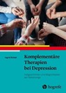 Komplementäre Therapien bei Depression - Ingrid Kollak - 9783456762340