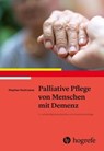Palliative Pflege von Menschen mit Demenz - Stephan Kostrzewa - 9783456762647