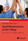 Qualifikationsmix in der Pflege - Barbara Müller - 9783456762654