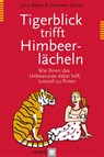 Tigerblick trifft Himbeerlächeln - Julia Weber ; Johannes Storch - 9783456848617