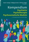 Kompendium Psychiatrie, Psychotherapie, Psychosomatische Medizin - Harald J. Freyberger ; Wolfgang Schneider ; Rolf-Dieter Stieglitz - 9783456849775