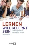 Lernen will gelernt sein! - Gustav Keller - 9783456852119