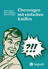 Überzeugen mit einfachen Kniffen - Steve J. Martin ; Noah J. Goldstein ; Robert B. Cialdini - 9783456855240