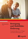 Bewegung und Mobilitätsförderung - Elke Schlesselmann - 9783456858869