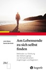 Am Lebensende zu sich selbst finden - Julia Weber ; Daniel Berthold - 9783456859729