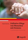 Palliative Pflege von Menschen mit Demenz - Stephan Kostrzewa - 9783456862644